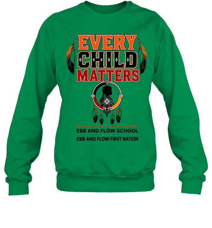 EVERY CHILD MATTERS EBB AND FLOW SCHOOL EBB AND FLOW FIRST NATION