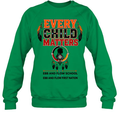 EVERY CHILD MATTERS EBB AND FLOW SCHOOL EBB AND FLOW FIRST NATION