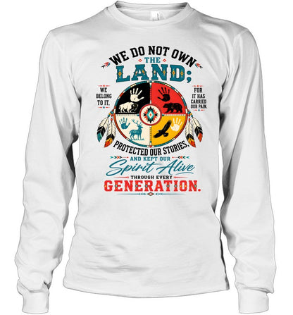 WE DO NOT OWN THE LAND