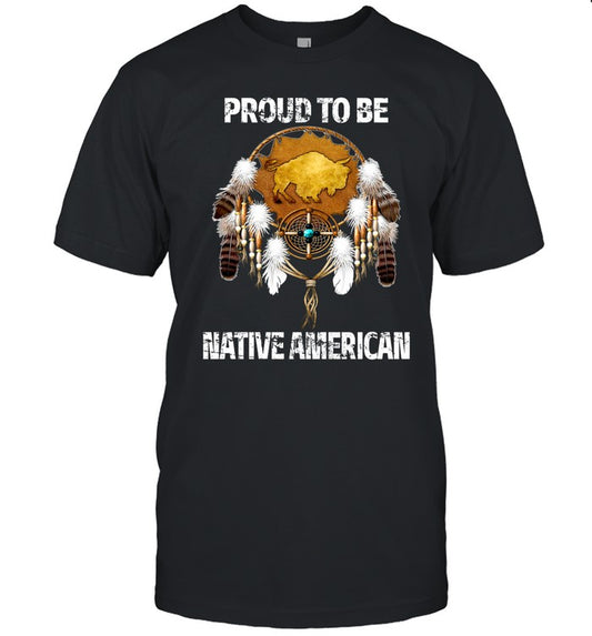 PROUD TO BE NATIVE AMERICAN