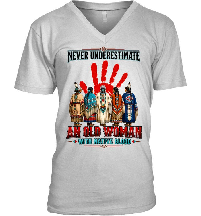 NEVER UNDERESTIMATE AN OLD WOMAN WITH NATIVE BLOOD