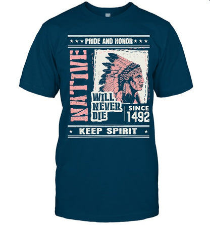 PRIDE AND HONOR WILL NEVER DIE SINCE 1492 KEEP SPIRIT