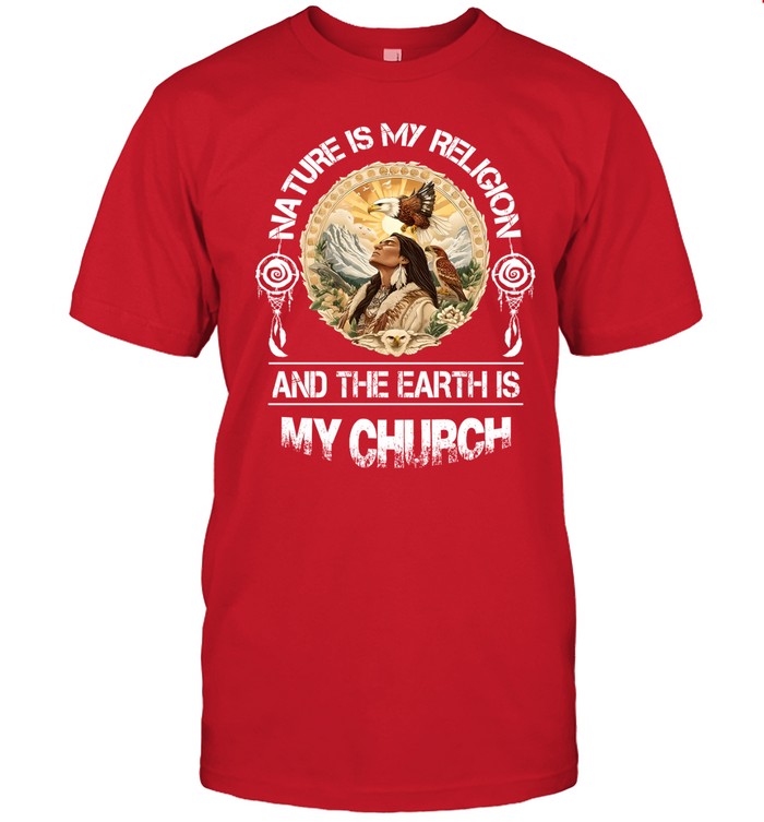 NATURE IS My RELIGION AND THE EARTH IS MY CHURCH