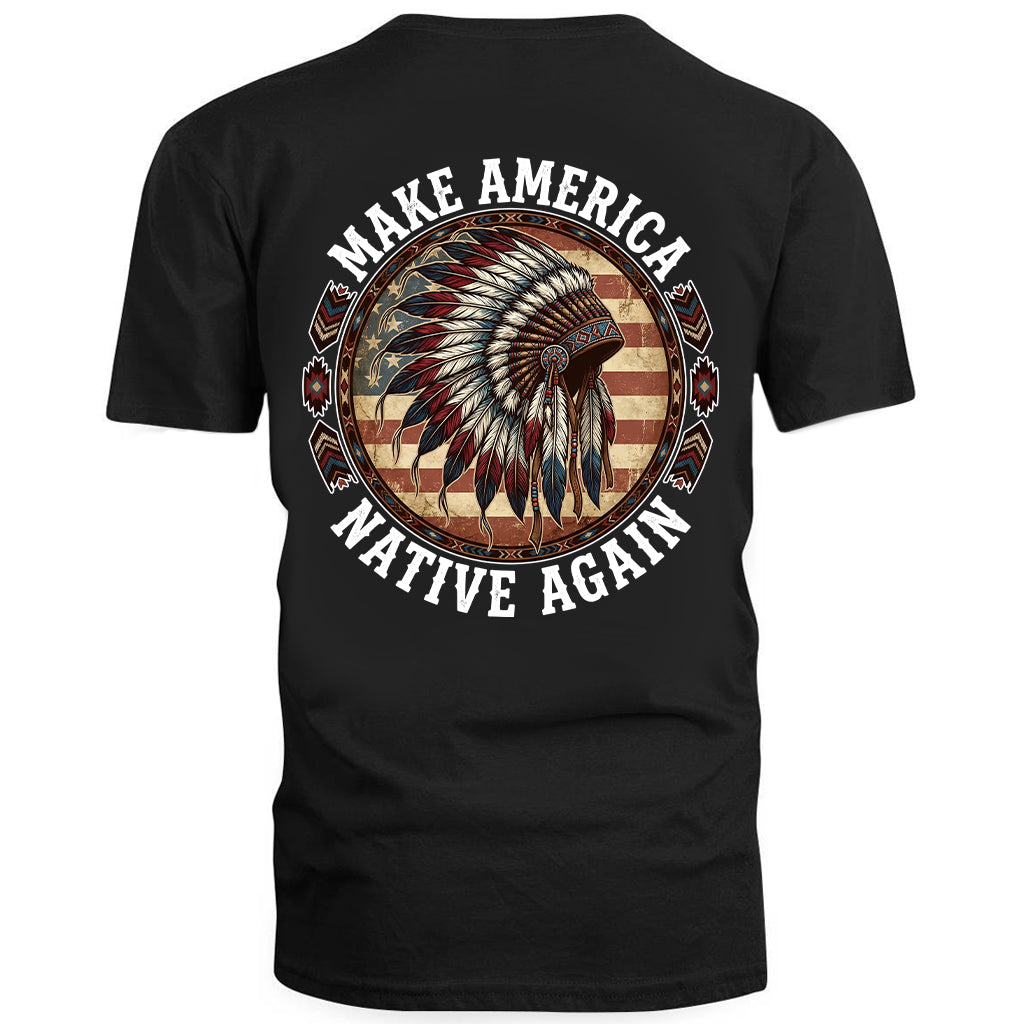 MAKE AMERICA NATIVE AGAIN - Two sides