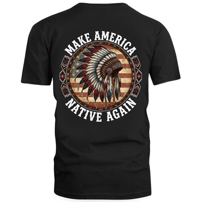 MAKE AMERICA NATIVE AGAIN - Two sides