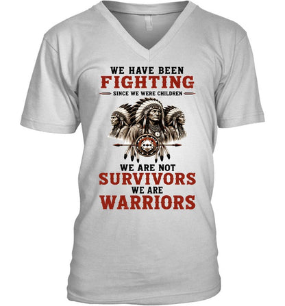 WE HAVE BEEN FIGHTING SINCE WE WERE CHILDREN WE ARE NOT SURVIVORS WE ARE WARRIORS
