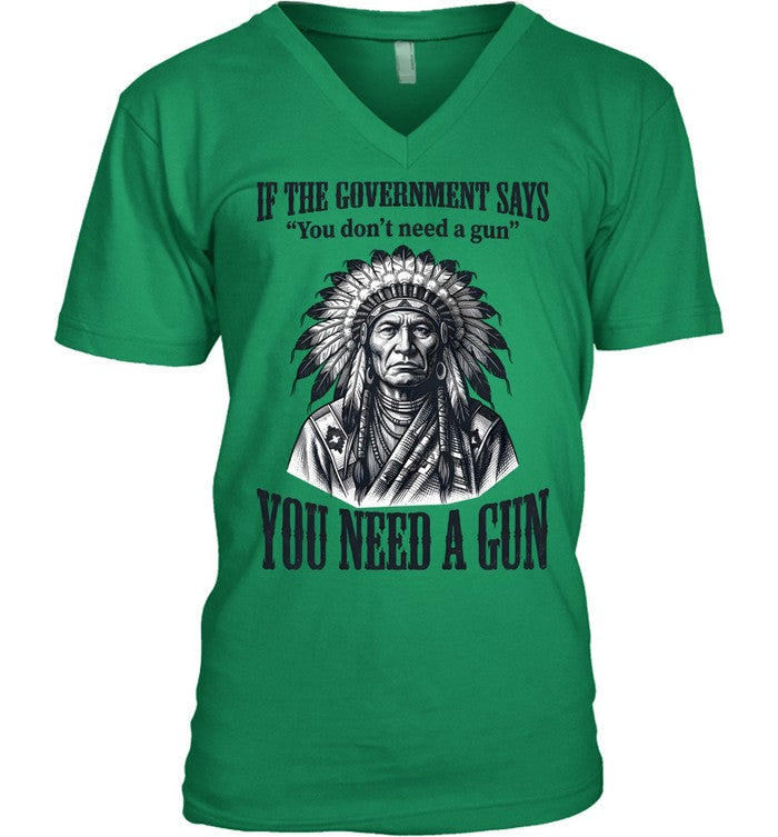 IF THE GOVERNMENT SAYS "You don't need a gun" YOU NEED A GUN