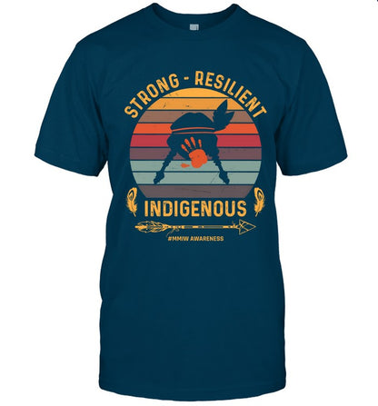 STRONG -  RESILIENT INDIGENOUS #MMIW AWARENESS