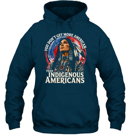 YOU DON'T GET MORE AMERICAN THAN INDIGENOUS AMERICANS