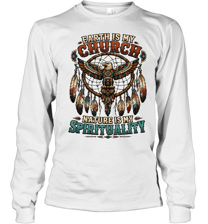 EARTH IS MY CHURCH NATURE IS MY SPIRITUALITY