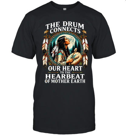 The Drum Connects Our Heart To The Hearbeat Of Mother Earth