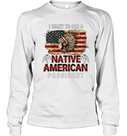 I WANT TO SEE A NATIVE AMERICAN PRESIDENT