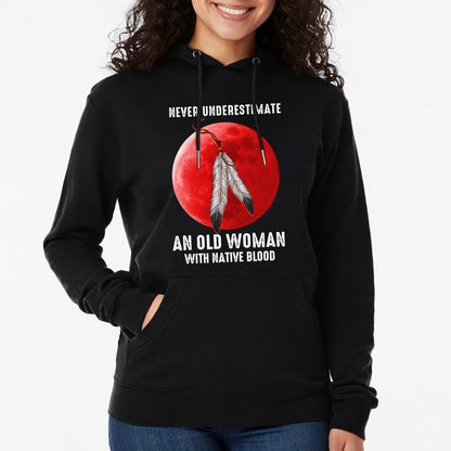 MMIW Never Underestimate An Old Woman With Native Blood Unisex T-Shirt/Hoodie/Sweatshirt