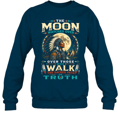 THE MOON WATCHES OVER OVER THOSE WHO WALK THE SACRED PATH OF TRUTH