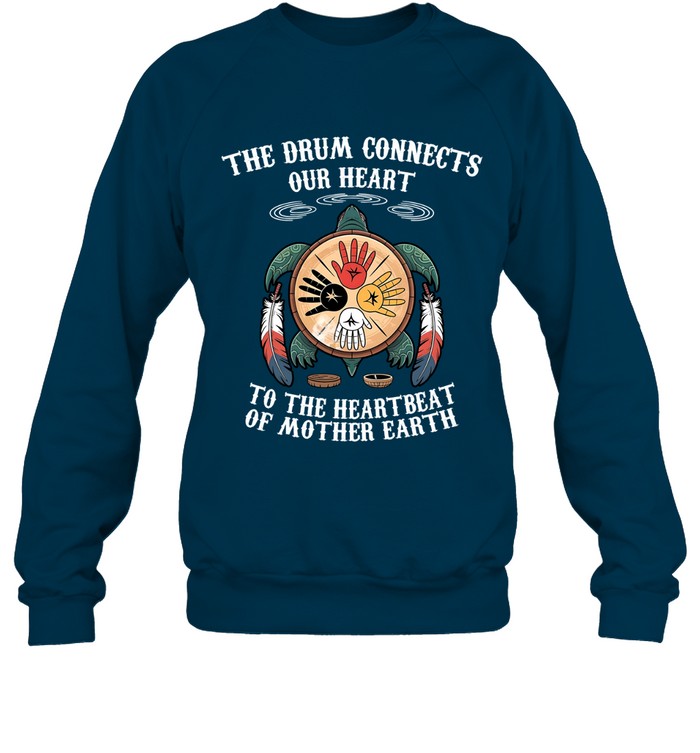 THE DRUM CONNECTS OUR HEART TO THE  HEARTBEAT OF MOTHER EARTH