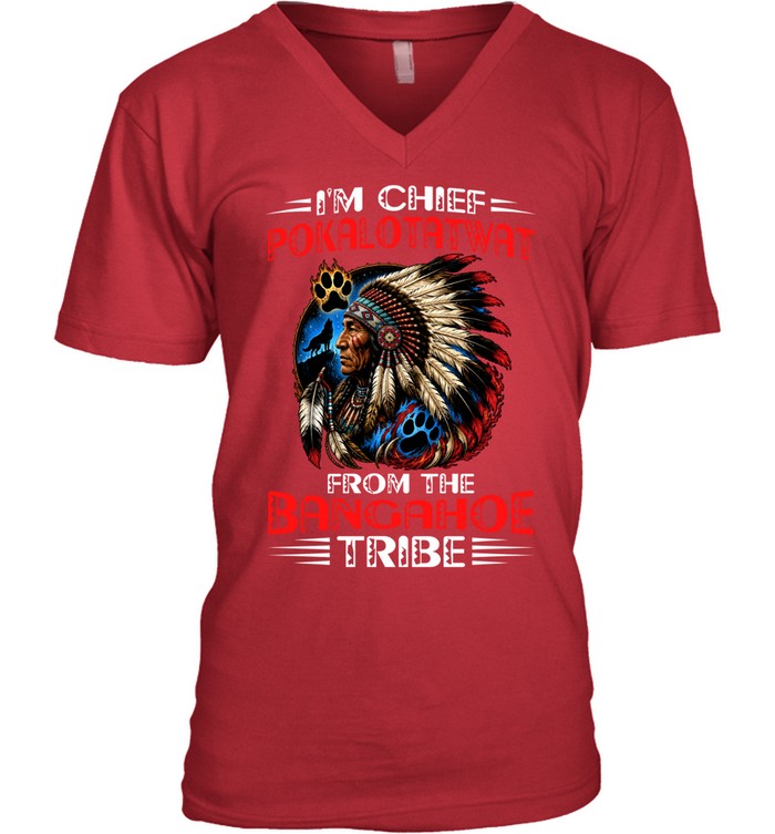 I'M CHIEF POKALOTATWAT FROM THE BANGAHOE TRIBE