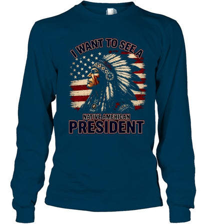 I WANT TO SEE A NATIVE AMERICAN PRESIDENT