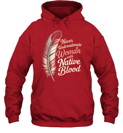 Never Underestimate a Woman with Native Blood