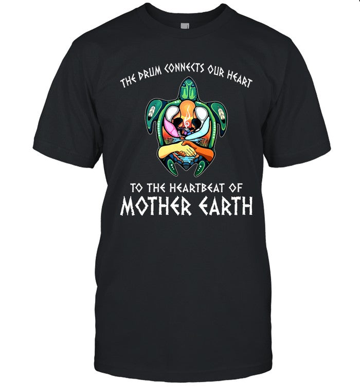 THE DRUM CONNECTS OUR HEART TO THE HEARTBEAT OF MOTHER EARTH