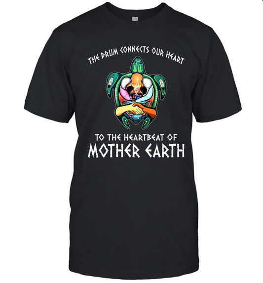THE DRUM CONNECTS OUR HEART TO THE HEARTBEAT OF MOTHER EARTH