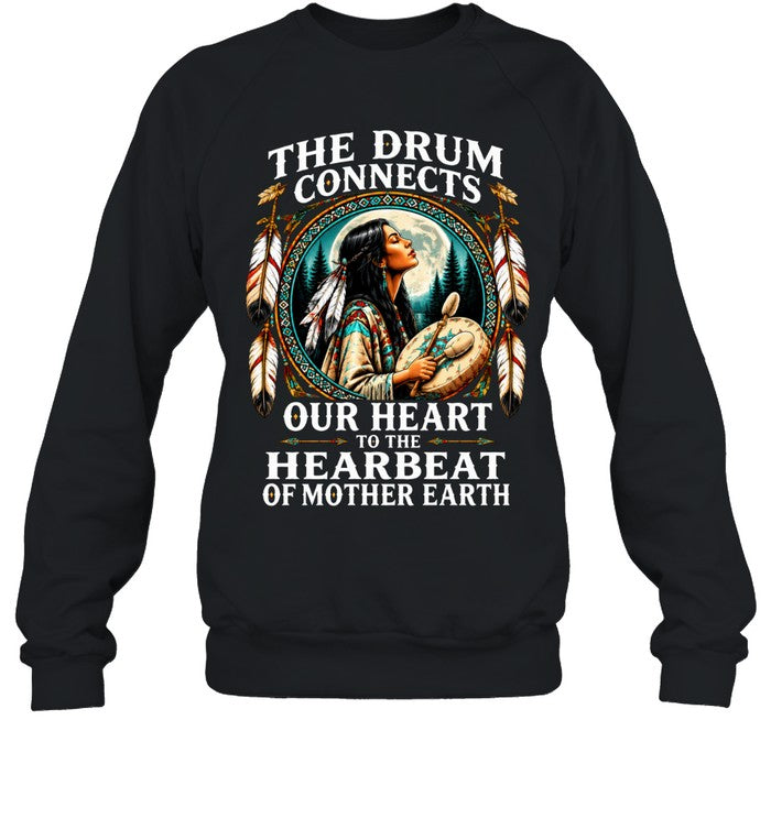The Drum Connects Our Heart To The Hearbeat Of Mother Earth