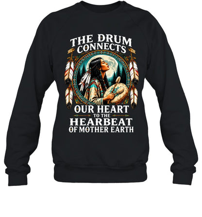 The Drum Connects Our Heart To The Hearbeat Of Mother Earth