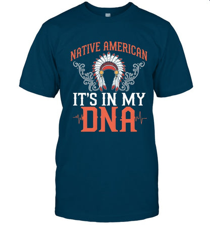 NATIVE AMERICAN IT'S IN MY DNA