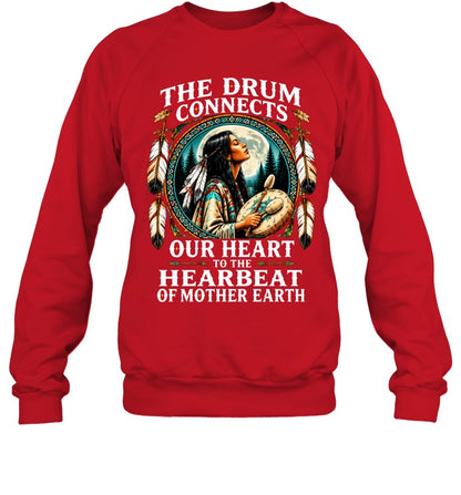The Drum Connects Our Heart To The Hearbeat Of Mother Earth