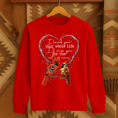 I LOVED YOU your whole life I'LL MISS YOU for the rest of mine