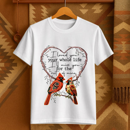 I LOVED YOU your whole life I'LL MISS YOU for the rest of mine