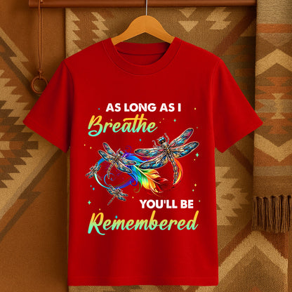 AS LONG AS I Breathe YOU'LL BE Remembered