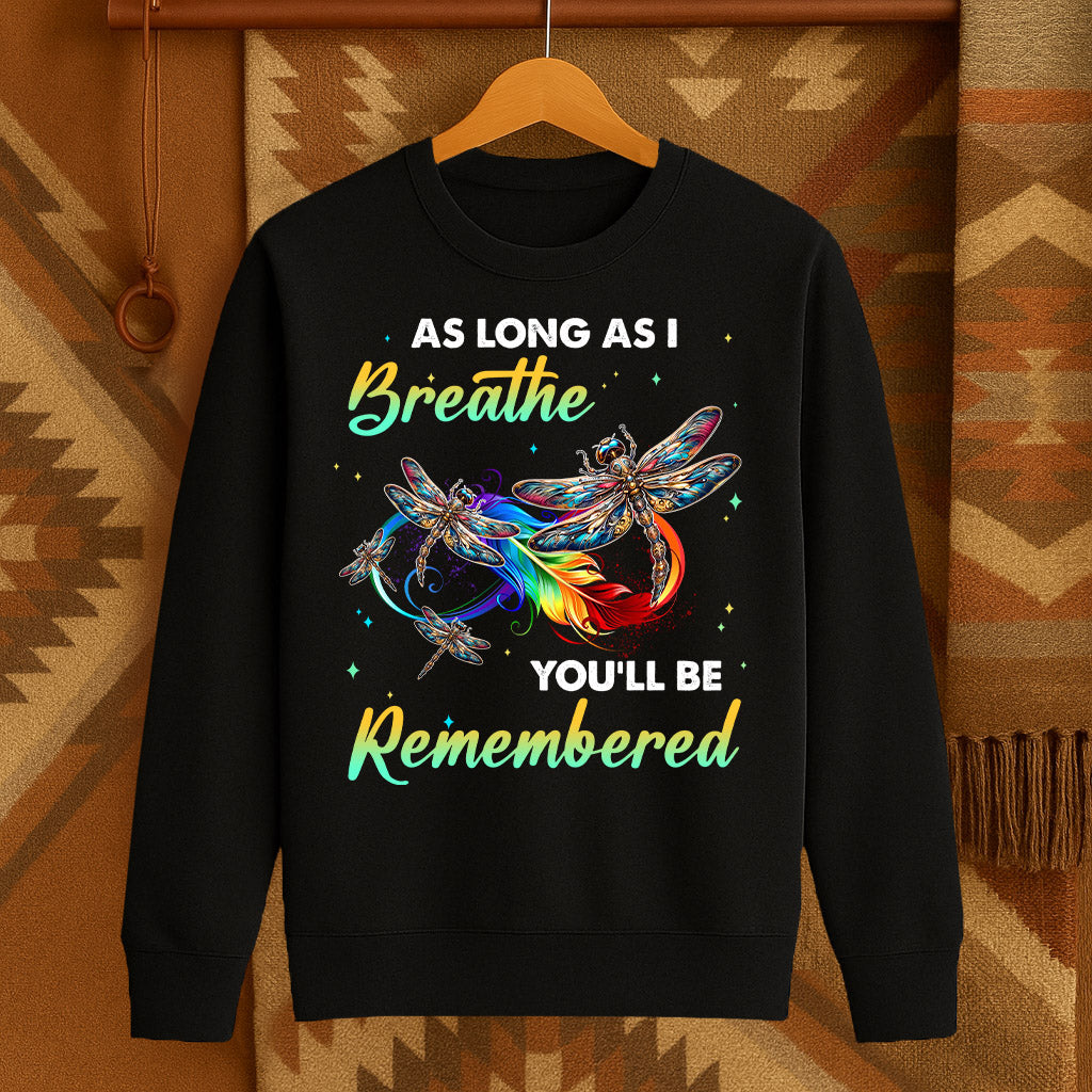 AS LONG AS I Breathe YOU'LL BE Remembered