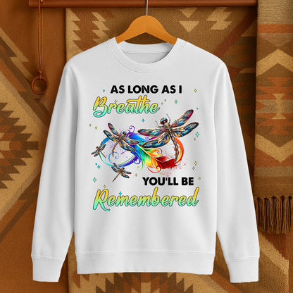 AS LONG AS I Breathe YOU'LL BE Remembered