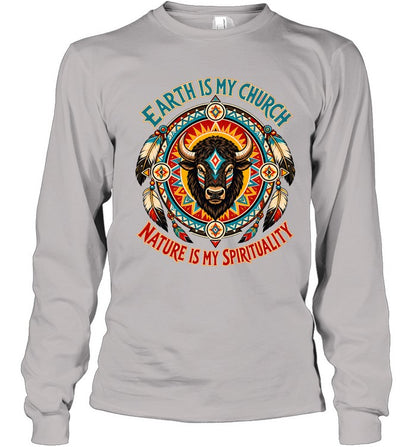 EARTH IS MY CHURCH NATURE IS MY SPIRITUALITY