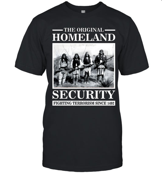 THE ORIGINAL HOMELAND SECURITY FIGHTING TERRORISM SINCE 1492
