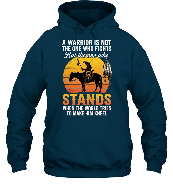 A WARRIOR IS NOT THE ONE WHO FIGHTS But the one who STANDS WHEN THE WORLD TRIES TO MAKE HIM KNEEL
