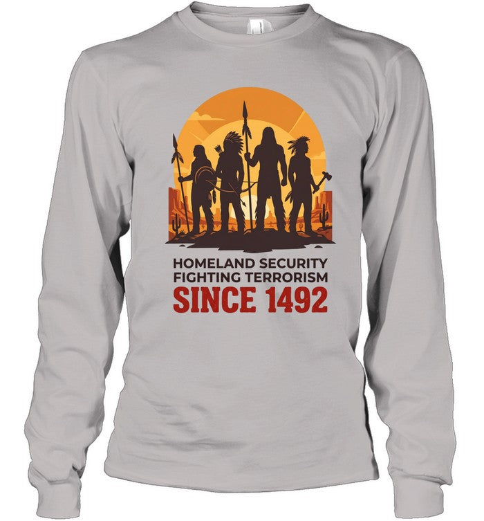 HOMELAND SECURITY FIGHTING TERRORISM SINCE 1492