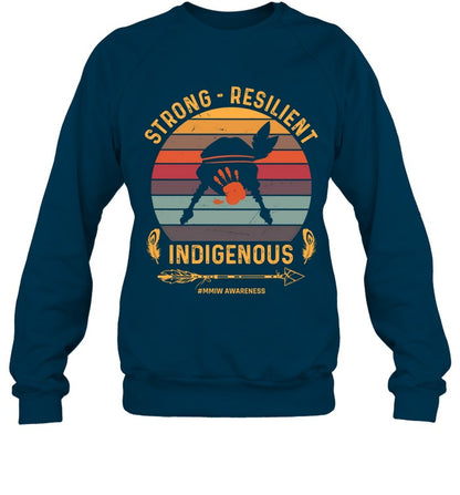 STRONG -  RESILIENT INDIGENOUS #MMIW AWARENESS