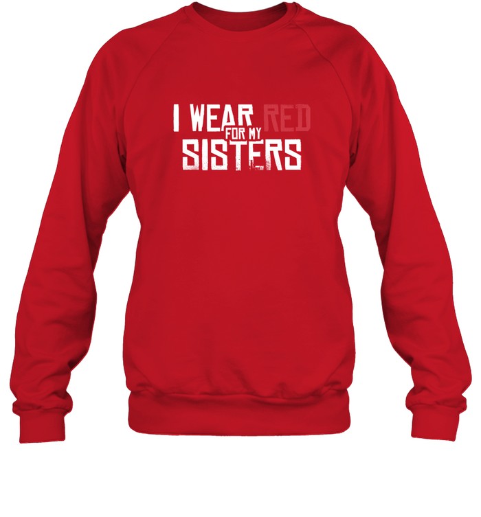I WEAR RED FOR MY SISTERS - NO MORE STOLEN SISTERS - TWO SIDES