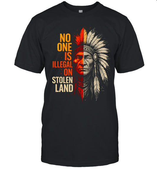 NO ONE IS ILLEGAL ON STOLEN LAND
