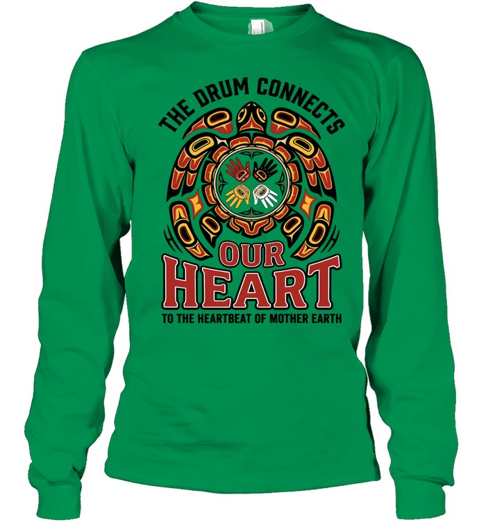 THE DRUM CONNECTS OUR HEART TO THE HEARTBEAT OF MOTHER EARTH