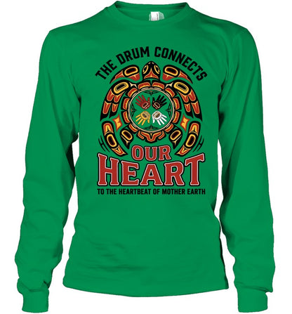 THE DRUM CONNECTS OUR HEART TO THE HEARTBEAT OF MOTHER EARTH