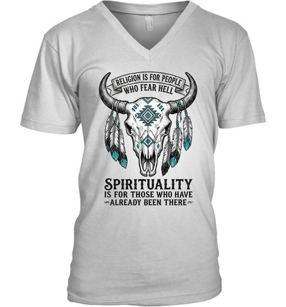 RELIGION IS FOR PEOPLE WHO FEAR HELL. SPIRITUALITY IS FOR THOSE WHO HAVE ALREADY BEEN THERE