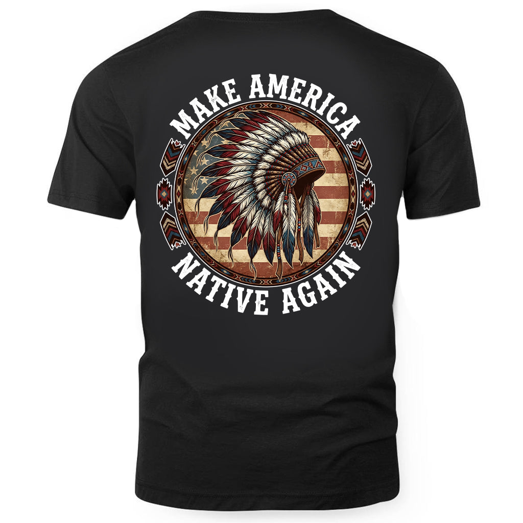 MAKE AMERICA NATIVE AGAIN - Two sides