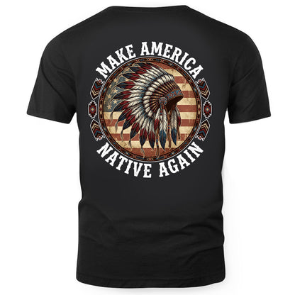 MAKE AMERICA NATIVE AGAIN - Two sides