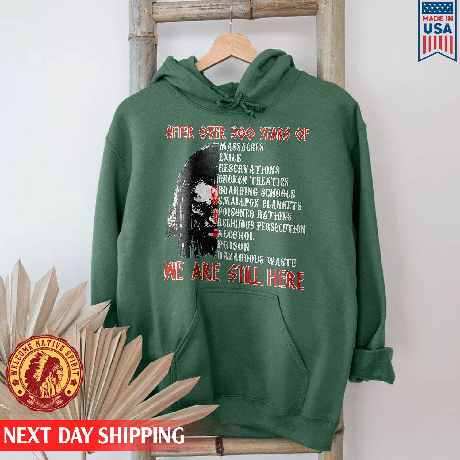 After Over 500 Years We Are Still Here Shirt For Native American