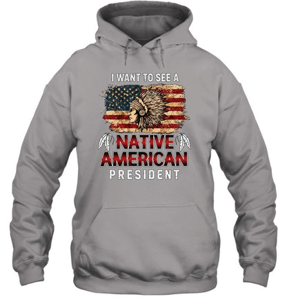 I WANT TO SEE A NATIVE AMERICAN PRESIDENT