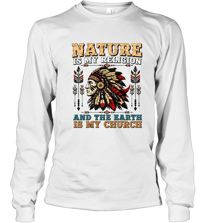 NATURE IS MY RELIGION AND THE EARTH IS MY CHURCH