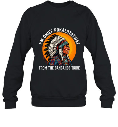 I'M CHIEF POKALTOTATWAT FROM THE BANGAHOE TRIBE