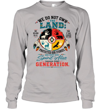 WE DO NOT OWN THE LAND